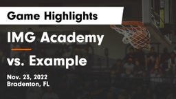 IMG Academy vs vs. Example Game Highlights - Nov. 23, 2022