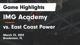 IMG Academy vs vs. East Coast Power  Game Highlights - March 22, 2023
