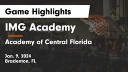 IMG Academy vs Academy of Central Florida Game Highlights - Jan. 9, 2024