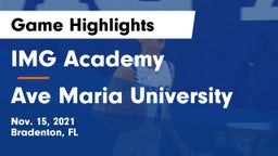 IMG Academy vs Ave Maria University Game Highlights - Nov. 15, 2021