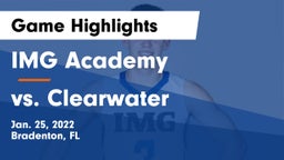 IMG Academy vs vs. Clearwater  Game Highlights - Jan. 25, 2022