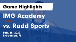 IMG Academy vs vs. Radd Sports  Game Highlights - Feb. 18, 2022