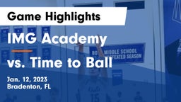 IMG Academy vs vs. Time to Ball  Game Highlights - Jan. 12, 2023