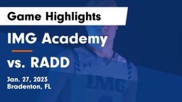 IMG Academy vs vs. RADD  Game Highlights - Jan. 27, 2023