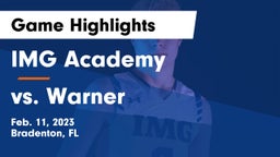 IMG Academy vs vs. Warner Game Highlights - Feb. 11, 2023