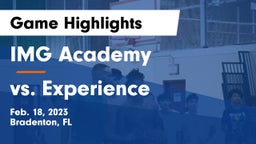 IMG Academy vs vs. Experience  Game Highlights - Feb. 18, 2023