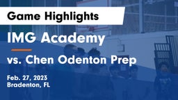 IMG Academy vs vs. Chen Odenton Prep  Game Highlights - Feb. 27, 2023