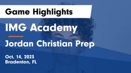 IMG Academy vs Jordan Christian Prep Game Highlights - Oct. 14, 2023