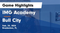 IMG Academy vs Bull City Game Highlights - Feb. 24, 2024