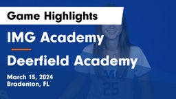 IMG Academy vs Deerfield Academy Game Highlights - March 15, 2024