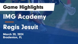 IMG Academy vs Regis Jesuit  Game Highlights - March 20, 2024