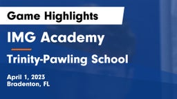 IMG Academy vs Trinity-Pawling School Game Highlights - April 1, 2023