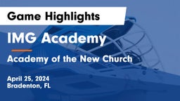 IMG Academy vs Academy of the New Church  Game Highlights - April 25, 2024