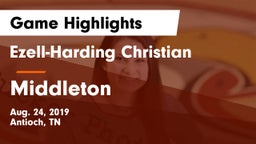 Ezell-Harding Christian  vs Middleton  Game Highlights - Aug. 24, 2019
