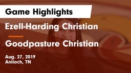 Ezell-Harding Christian  vs Goodpasture Christian  Game Highlights - Aug. 27, 2019