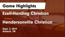 Ezell-Harding Christian  vs Hendersonville Christian Game Highlights - Sept. 3, 2019