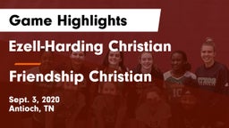 Ezell-Harding Christian  vs Friendship Christian  Game Highlights - Sept. 3, 2020