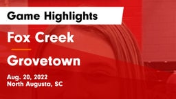 Fox Creek  vs Grovetown  Game Highlights - Aug. 20, 2022