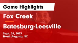 Fox Creek  vs Batesburg-Leesville  Game Highlights - Sept. 26, 2023