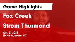 Fox Creek  vs Strom Thurmond  Game Highlights - Oct. 3, 2023