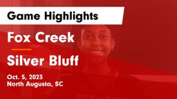 Fox Creek  vs Silver Bluff  Game Highlights - Oct. 5, 2023