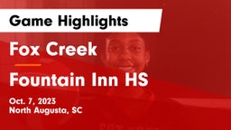 Fox Creek  vs  Fountain Inn HS Game Highlights - Oct. 7, 2023