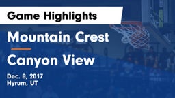 Mountain Crest  vs Canyon View  Game Highlights - Dec. 8, 2017