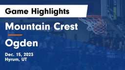 Mountain Crest  vs Ogden  Game Highlights - Dec. 15, 2023