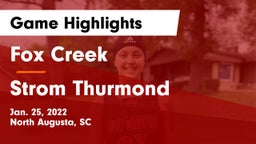 Fox Creek  vs Strom Thurmond  Game Highlights - Jan. 25, 2022
