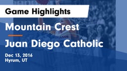 Mountain Crest  vs Juan Diego Catholic  Game Highlights - Dec 13, 2016