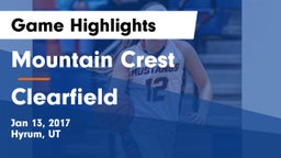 Mountain Crest  vs Clearfield  Game Highlights - Jan 13, 2017