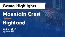 Mountain Crest  vs Highland  Game Highlights - Dec. 7, 2019