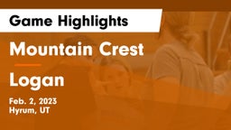 Mountain Crest  vs Logan  Game Highlights - Feb. 2, 2023