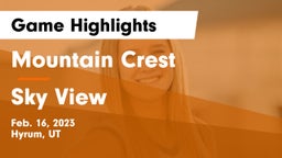 Mountain Crest  vs Sky View  Game Highlights - Feb. 16, 2023