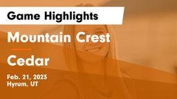 Mountain Crest  vs Cedar  Game Highlights - Feb. 21, 2023