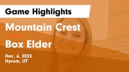 Mountain Crest  vs Box Elder  Game Highlights - Dec. 6, 2023