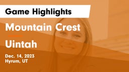 Mountain Crest  vs Uintah  Game Highlights - Dec. 14, 2023
