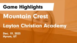 Mountain Crest  vs Layton Christian Academy  Game Highlights - Dec. 19, 2023