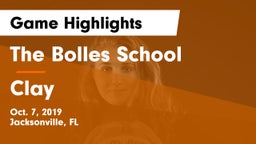 The Bolles School vs Clay  Game Highlights - Oct. 7, 2019