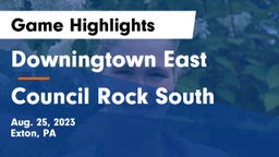 Downingtown East  vs Council Rock South  Game Highlights - Aug. 25, 2023