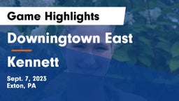 Downingtown East  vs Kennett  Game Highlights - Sept. 7, 2023