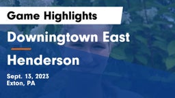 Downingtown East  vs Henderson  Game Highlights - Sept. 13, 2023