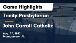 Trinity Presbyterian  vs John Carroll Catholic  Game Highlights - Aug. 27, 2022