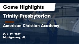 Trinity Presbyterian  vs American Christian Academy  Game Highlights - Oct. 19, 2022