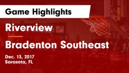 Riverview  vs Bradenton Southeast Game Highlights - Dec. 13, 2017