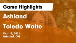 Ashland  vs Toledo Waite Game Highlights - Oct. 18, 2021