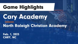 Cary Academy vs North Raleigh Christian Academy  Game Highlights - Feb. 1, 2023