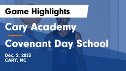 Cary Academy vs Covenant Day School Game Highlights - Dec. 2, 2023