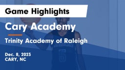 Cary Academy vs Trinity Academy of Raleigh Game Highlights - Dec. 8, 2023