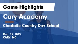 Cary Academy vs Charlotte Country Day School Game Highlights - Dec. 15, 2023